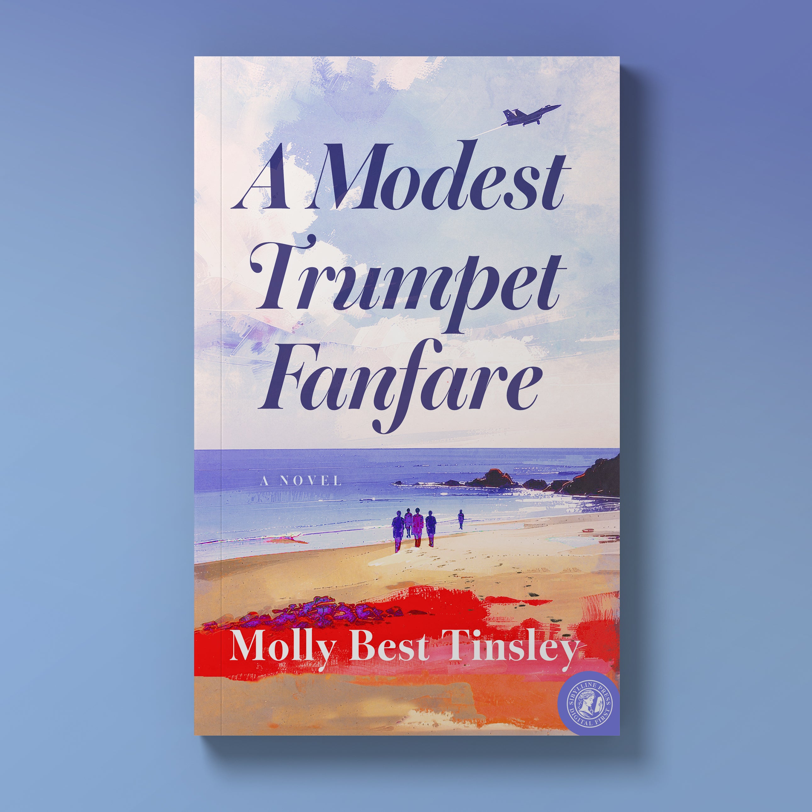 A Modest Trumpet Fanfare: A Novel