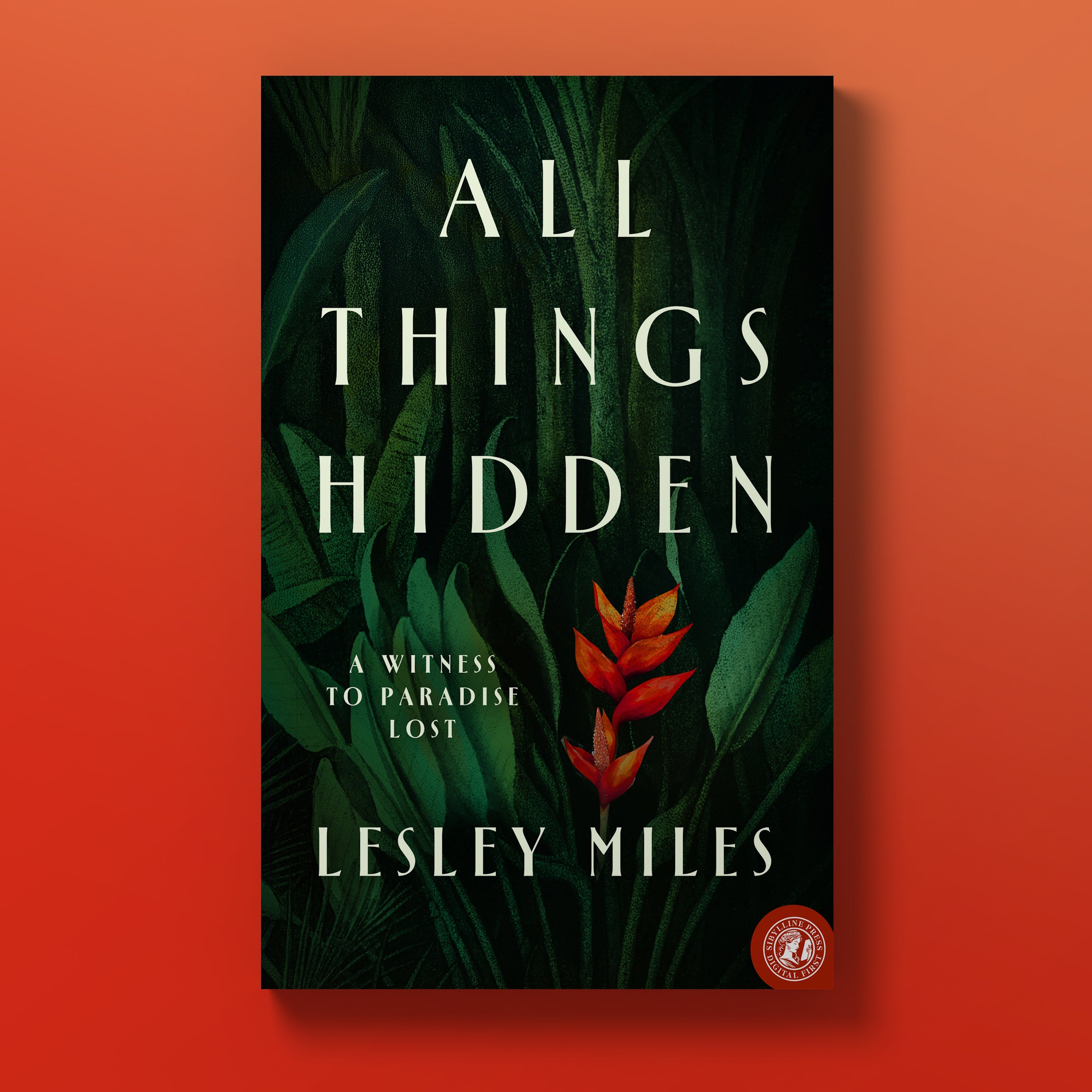All Things Hidden: A Witness to Paradise Lost