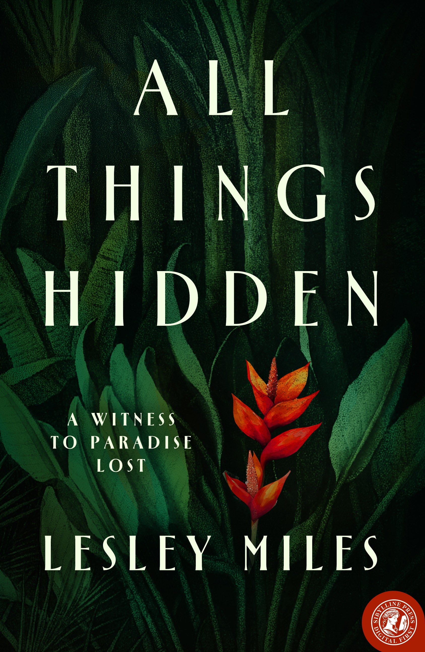 All Things Hidden: A Witness to Paradise Lost