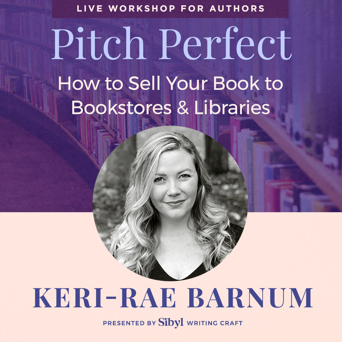 Pitch Perfect: Sell Your Book to Bookstores & Libraries