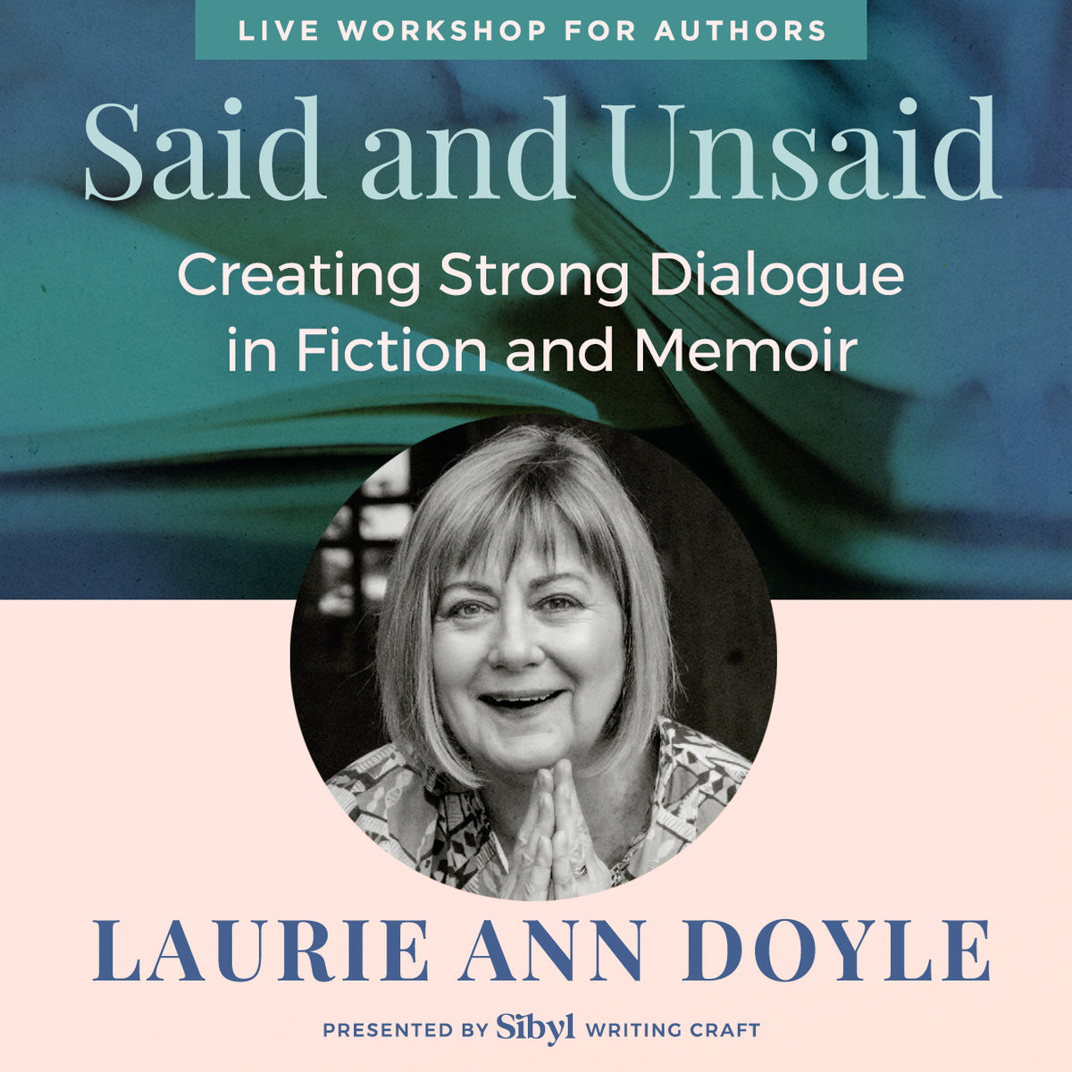 Said and Unsaid: Creating Strong Dialogue in Fiction and Memoir