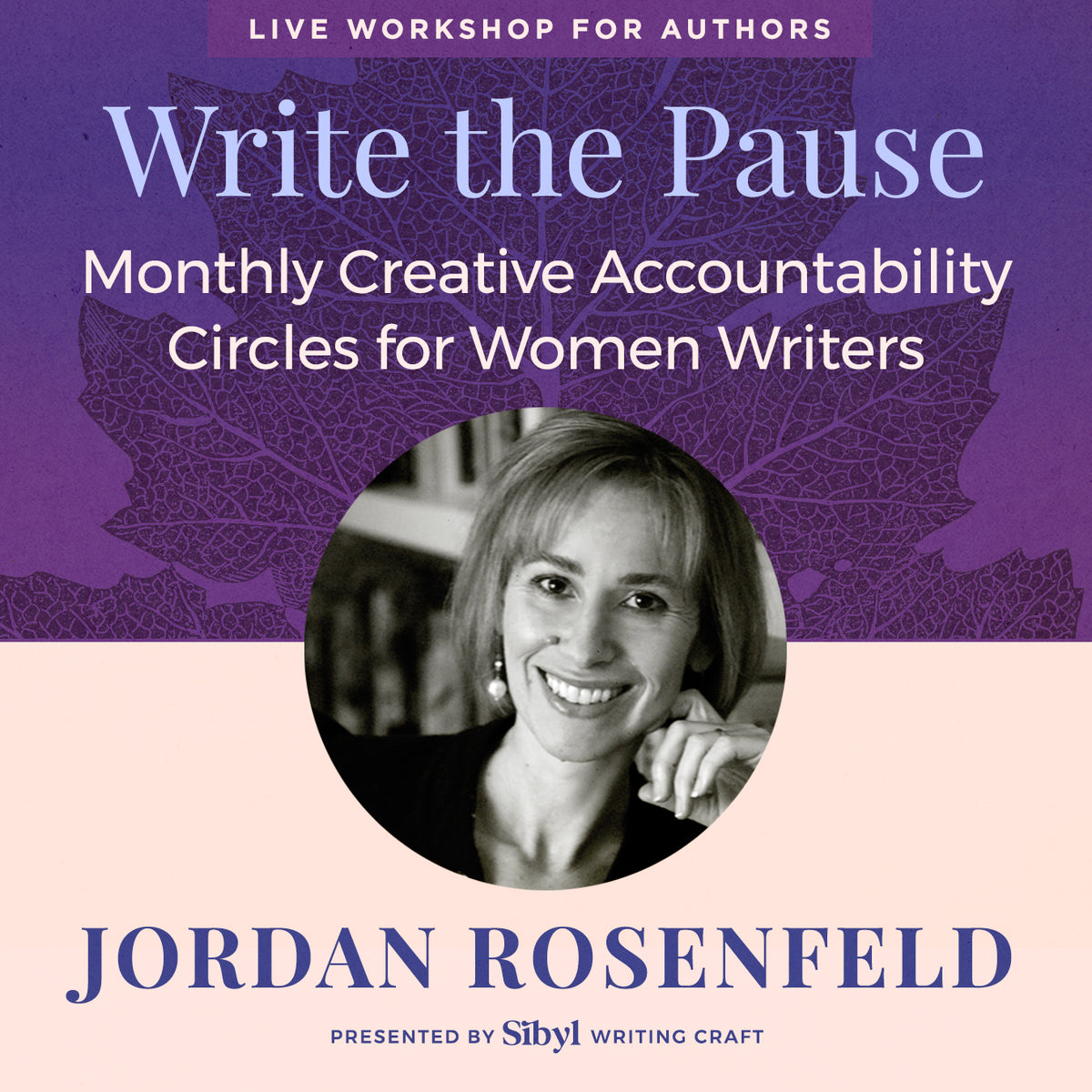 Write the Pause: Monthly Creative Accountability Circles for Women Writers with Jordan Rosenfeld