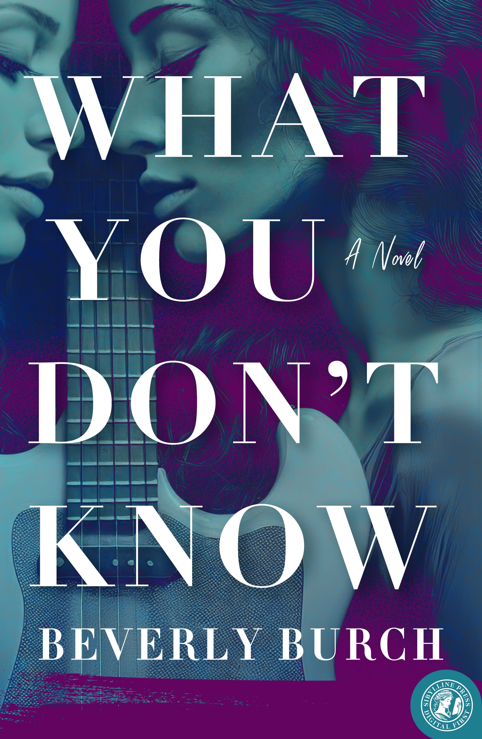What You Don't Know: A Novel