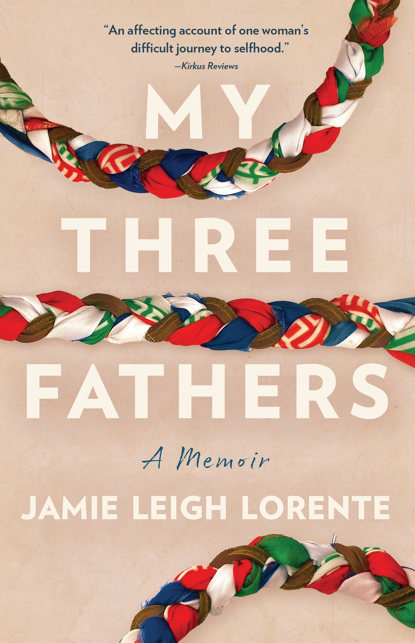 My Three Fathers: A Memoir