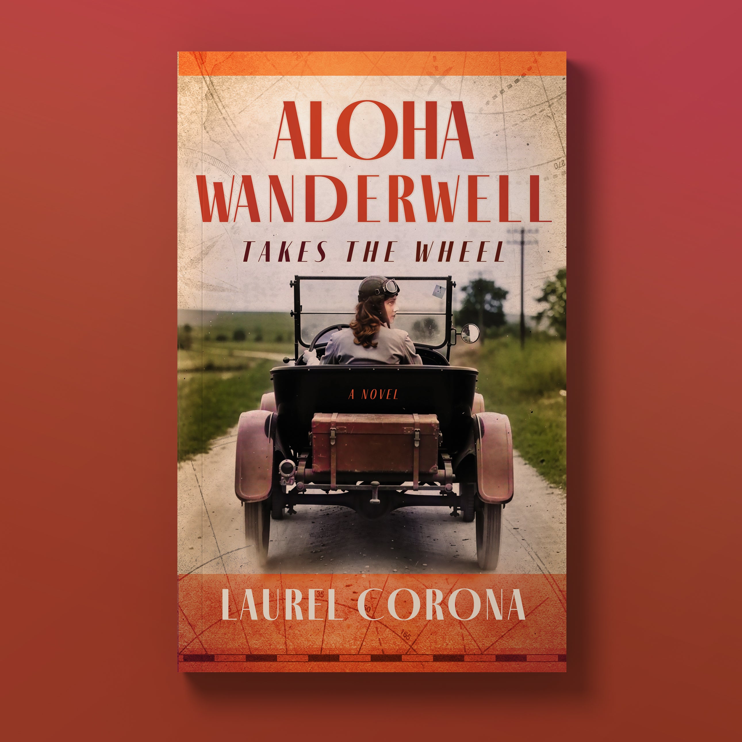 Aloha Wanderwell Takes the Wheel: A Novel