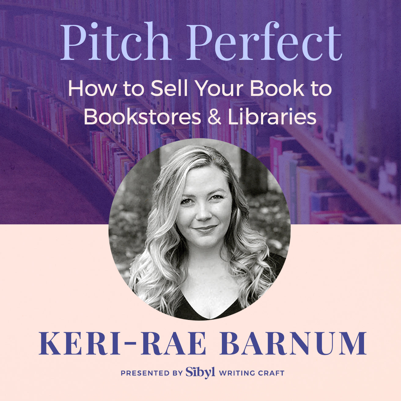 Pitch Perfect: Sell Your Book to Bookstores & Libraries