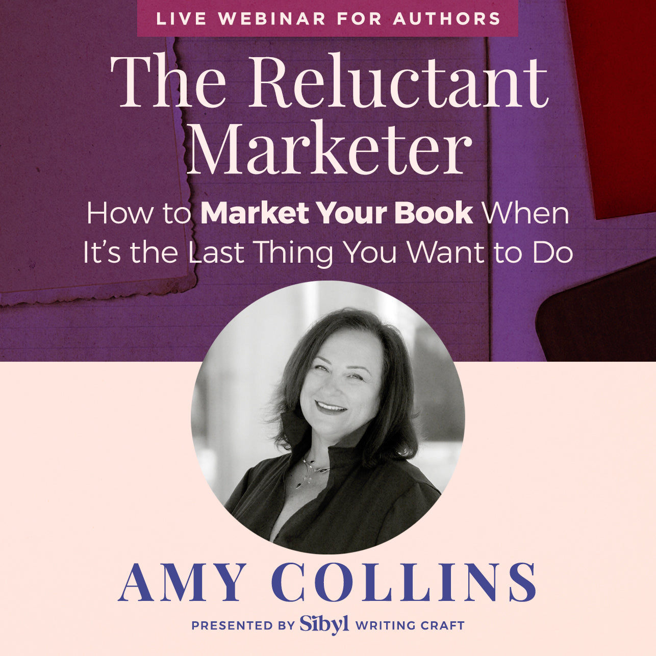 The Reluctant Marketer: How to Market Your Book When It’s the Last Thing You Want to Do