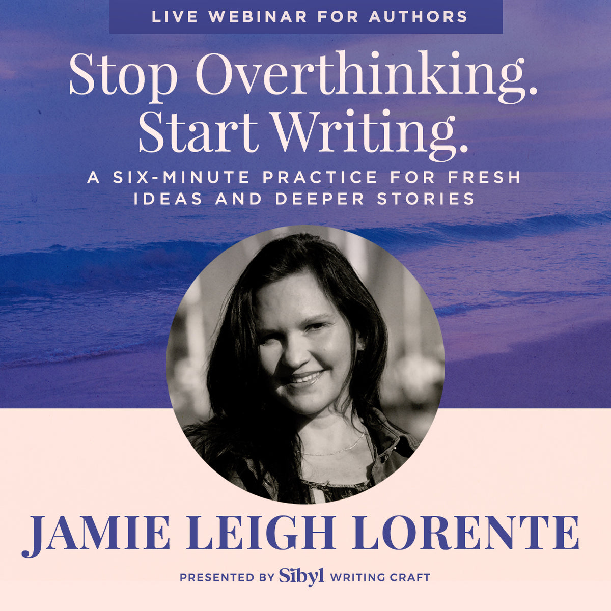 Stop Overthinking. Start Writing. A Six-Minute Practice for Fresh Ideas and Deeper Stories
