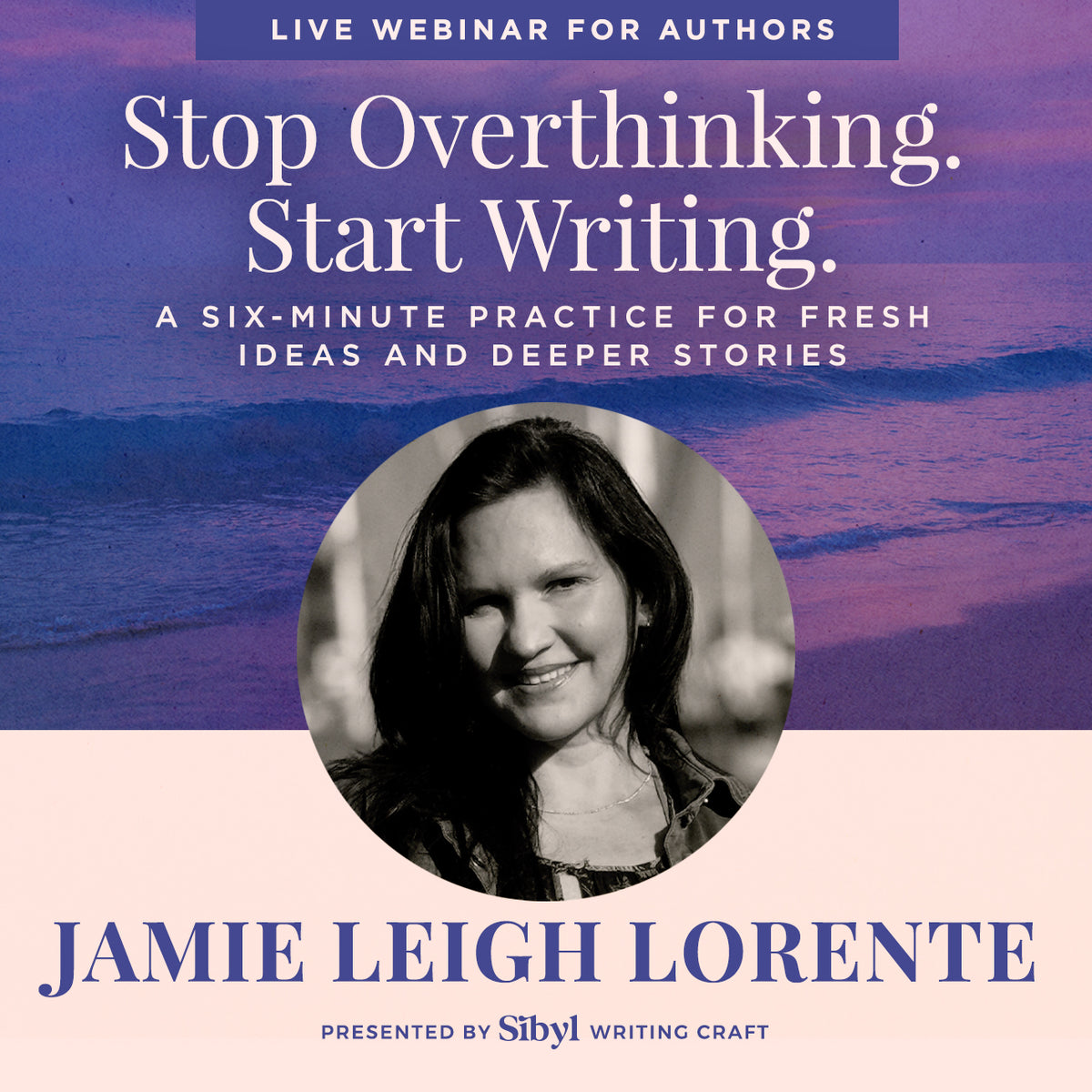 Stop Overthinking. Start Writing. A Six-Minute Practice for Fresh Ideas and Deeper Stories