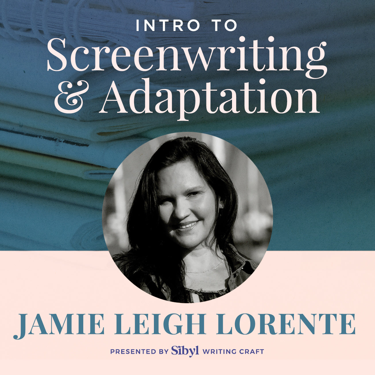 Intro to Screenwriting & Adaptation