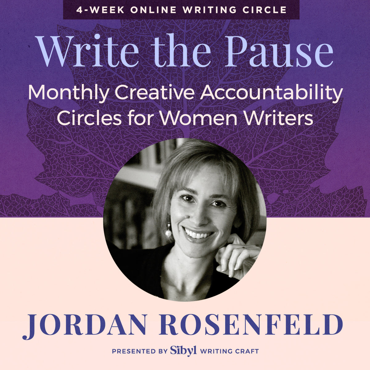 Write the Pause: Monthly Creative Accountability Circles for Women Writers with Jordan Rosenfeld