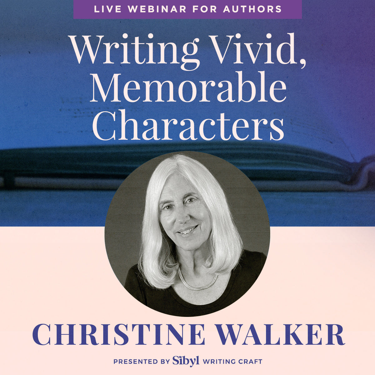 Writing Vivid, Memorable Characters with Christine Walker