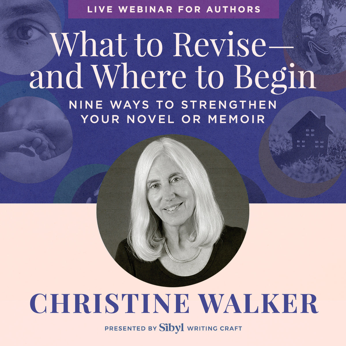 What to Revise—and Where to Begin: Nine Ways to Strengthen Your Novel or Memoir
