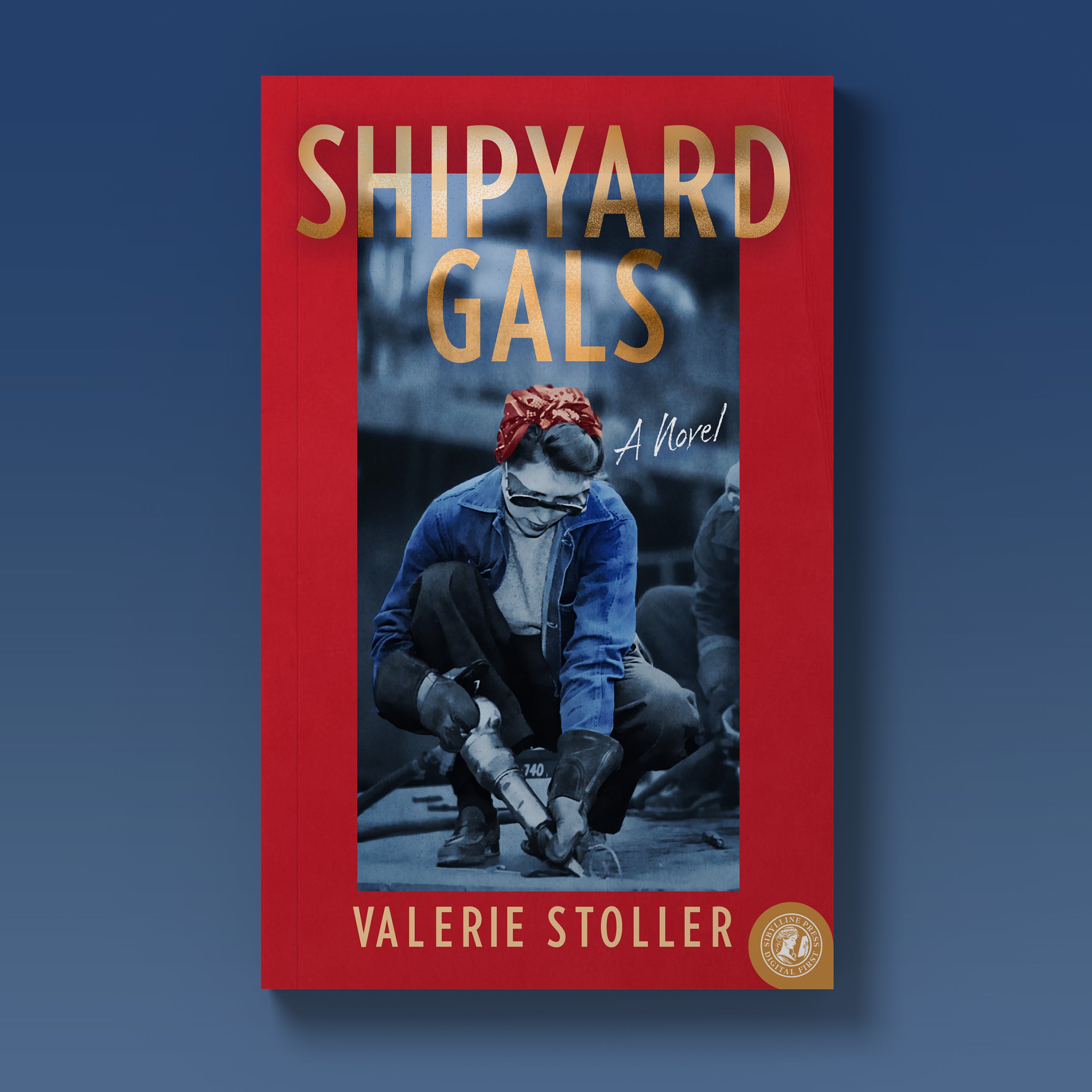 Shipyard Gals: A Novel