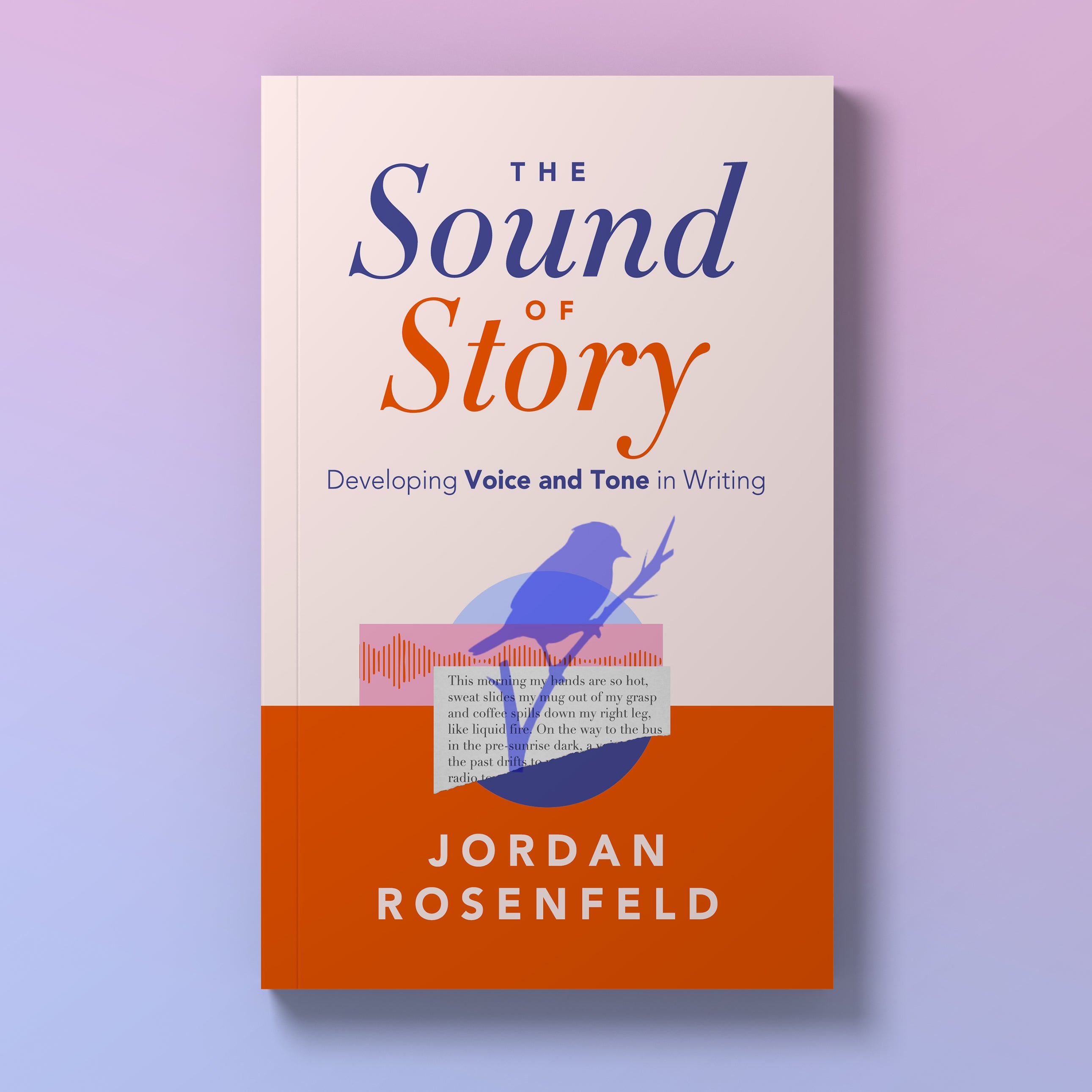 The Sound of Story: Developing Voice and Tone in Writing