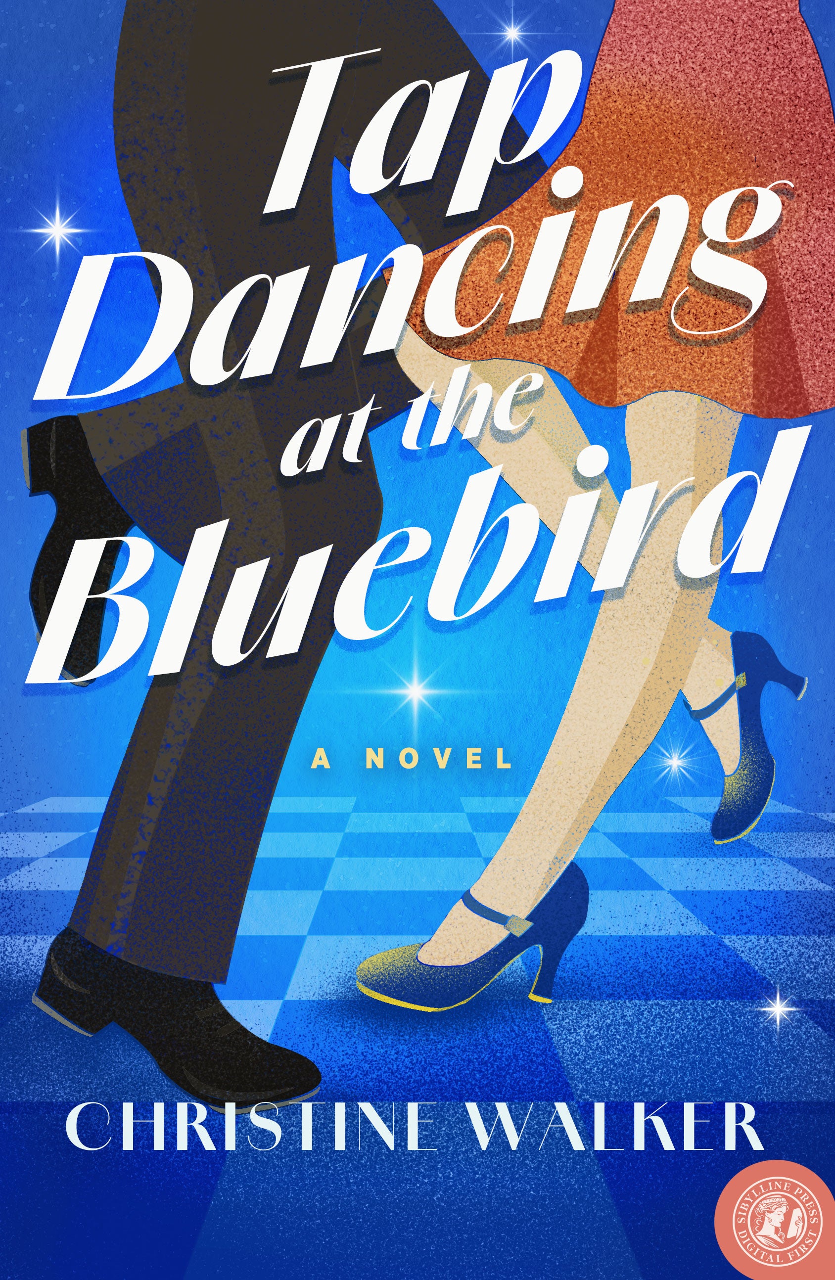 Tap Dancing at the Bluebird: A Novel (ebook)