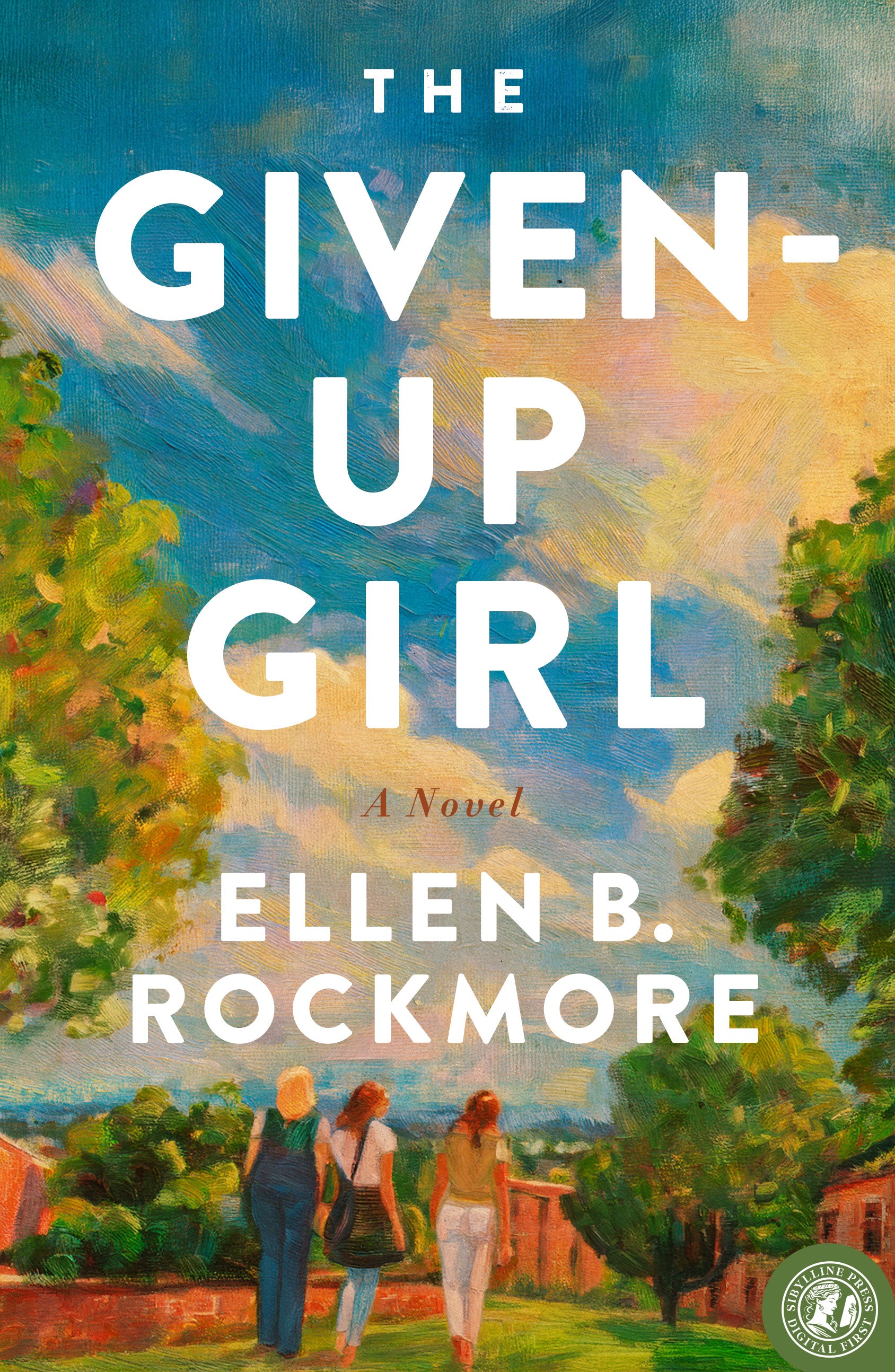The Given-Up Girl: A Novel