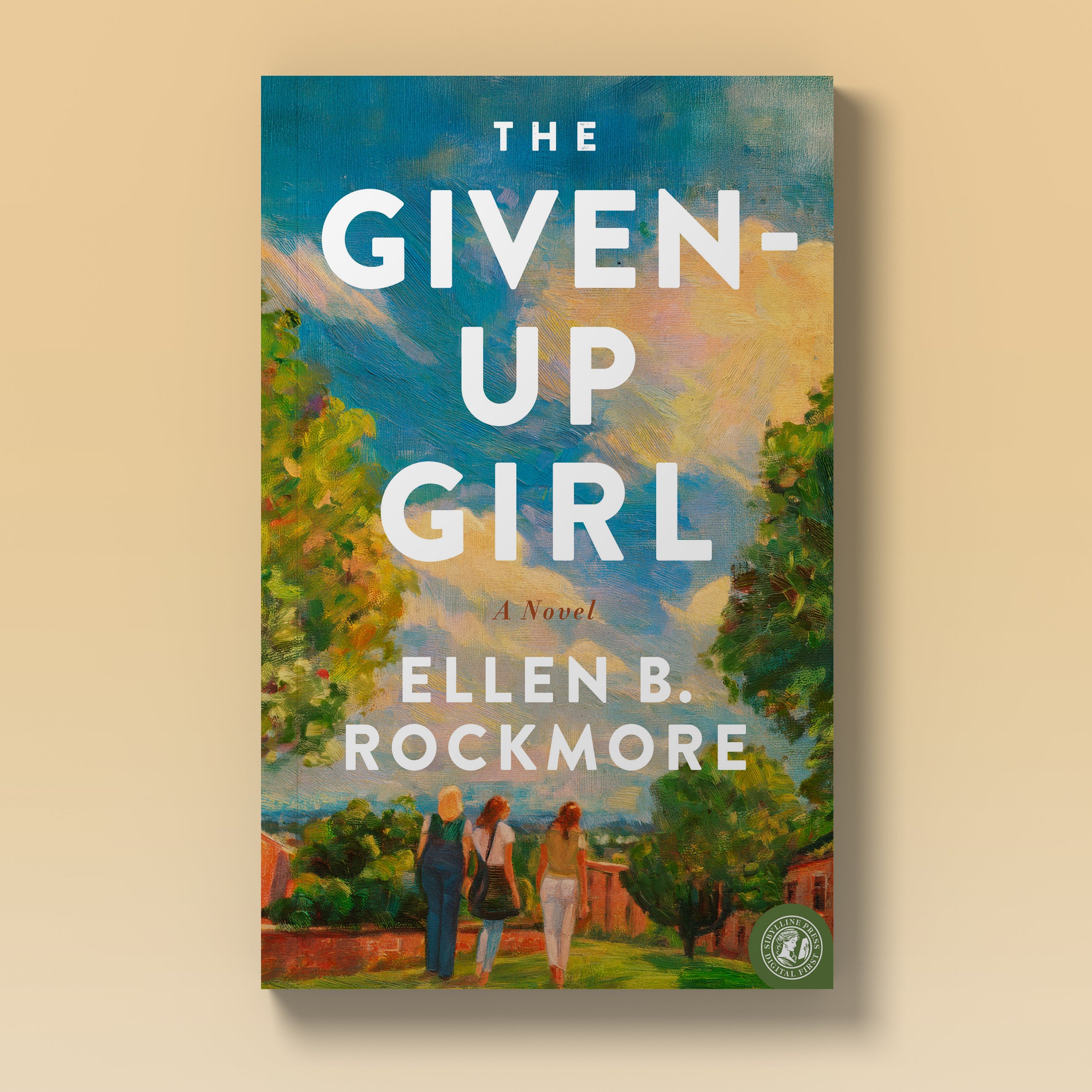 The Given-Up Girl: A Novel