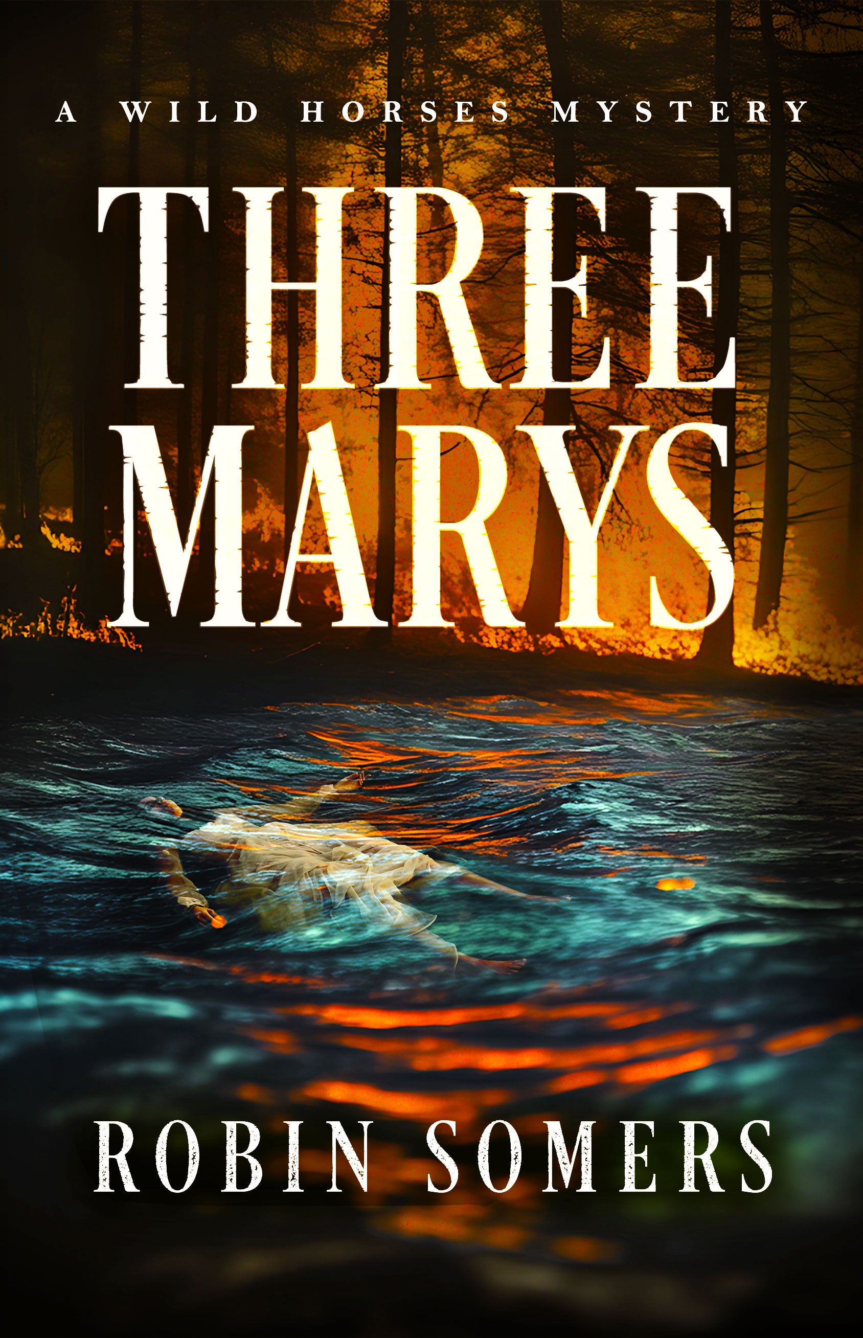 Three Marys: A Wild Horses Mystery