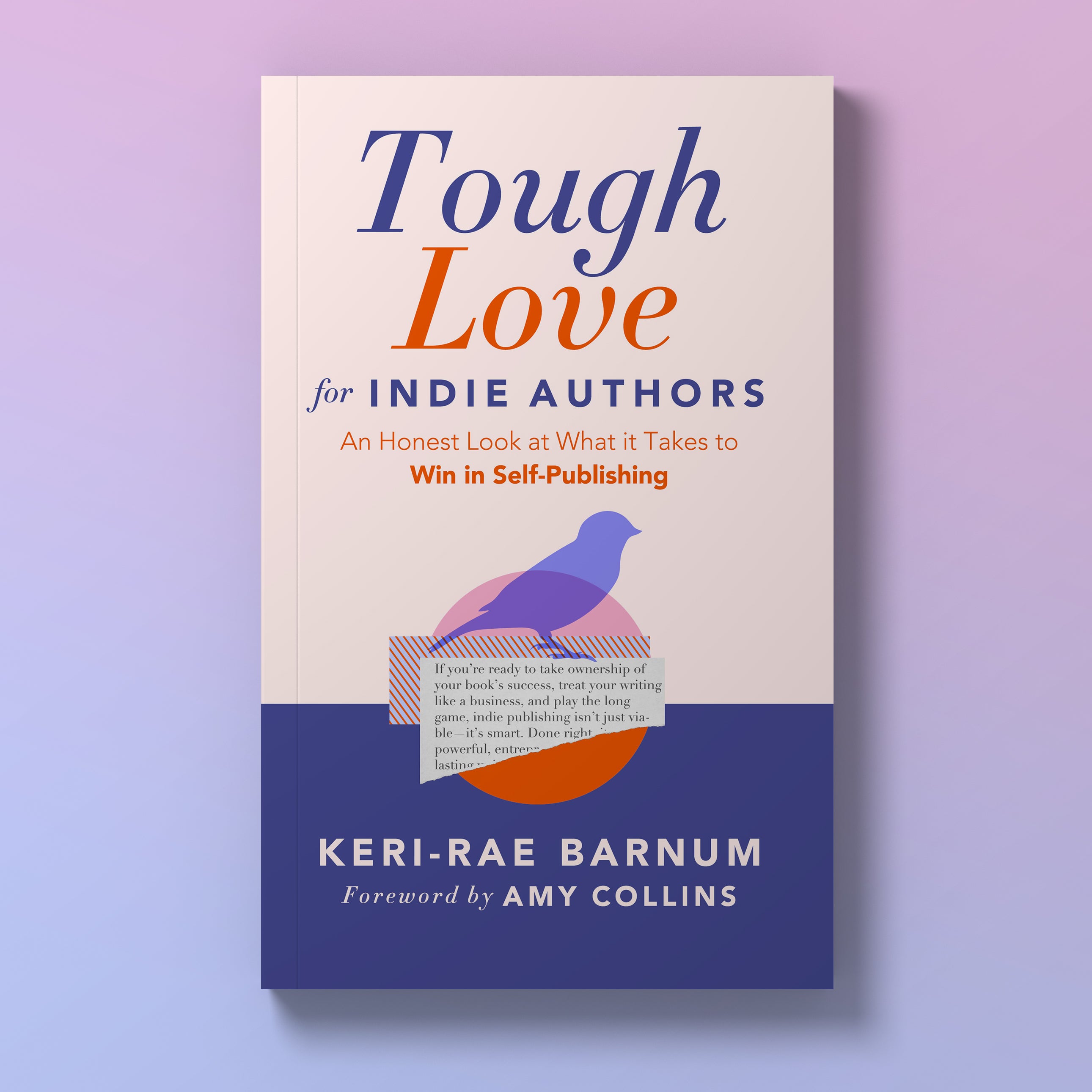 Tough Love for Indie Authors: An Honest Look at What it Takes to Win in Self-Publishing
