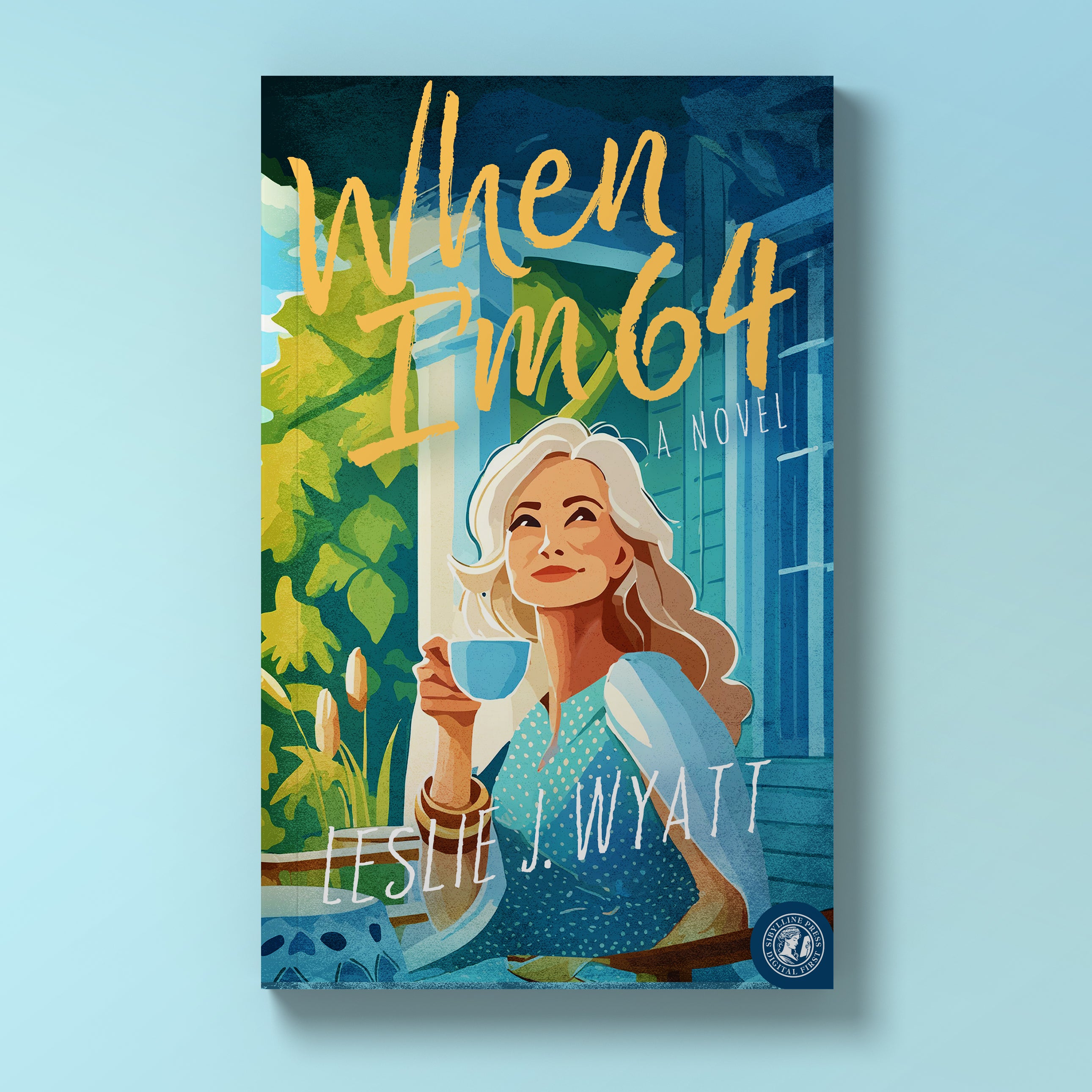 When I'm 64: A Novel - The Lovesong Encore Series